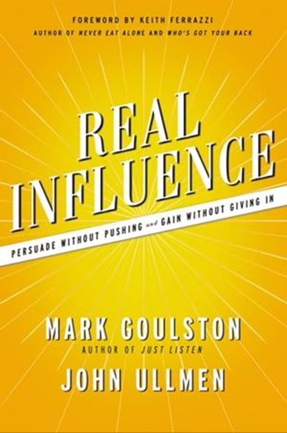 Real Influence, Mark Goulston ; John Ullmen - Ebook - 9780814420164