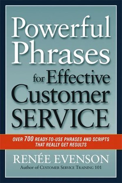 Powerful Phrases for Effective Customer Service, Renee Evenson - Ebook - 9780814420331