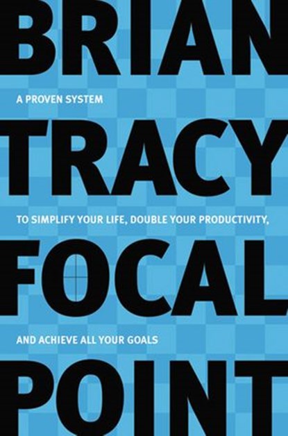 Focal Point, Brian Tracy - Ebook - 9780814426258