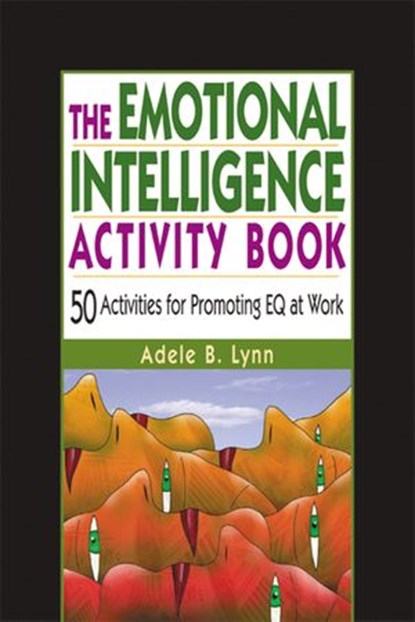 The Emotional Intelligence Activity Book, Adele Lynn - Ebook - 9780814426395