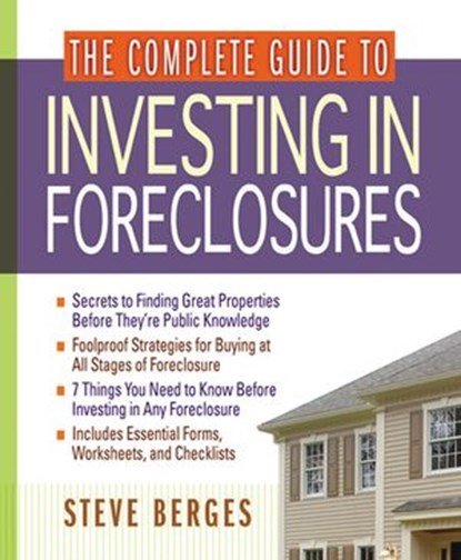 The Complete Guide to Investing in Foreclosures, Steve Berges - Ebook - 9780814429167