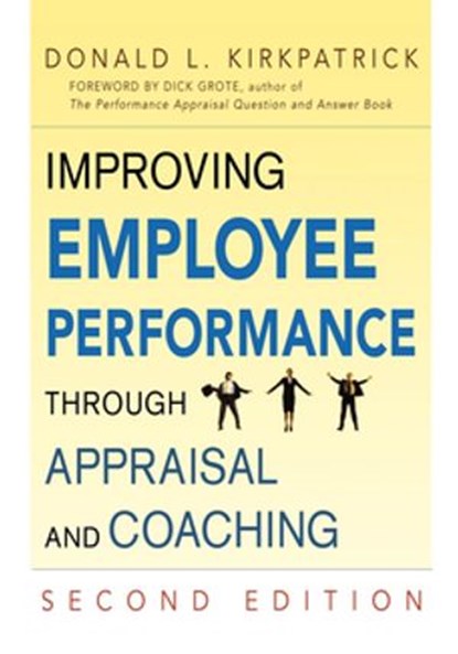 Improving Employee Performance Through Appraisal and Coaching, Donald L. KIRKPATRICK - Ebook - 9780814429372