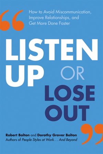 Listen Up or Lose Out, Robert Bolton ; Dorothy Grover Bolton - Ebook - 9780814432020
