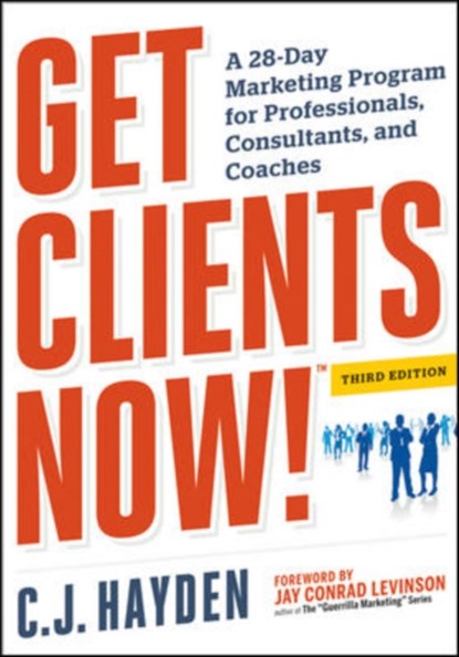 Get Clients Now! (TM), C. Hayden - Paperback - 9780814432457