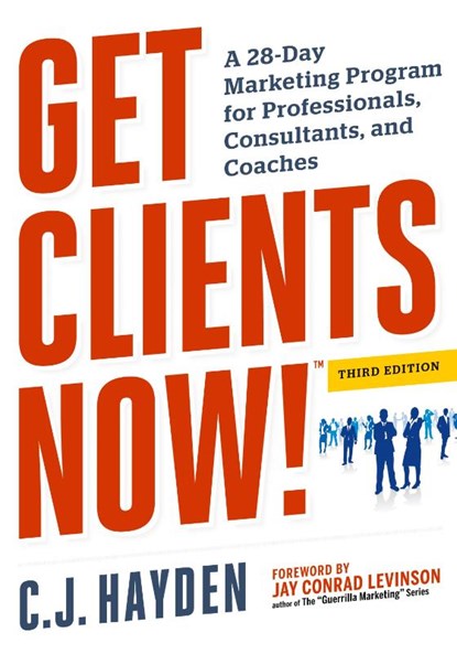 Get Clients Now! (TM), C. Hayden - Paperback - 9780814432457