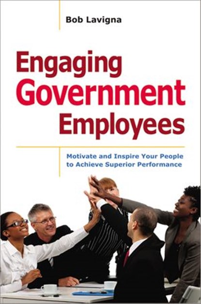 Engaging Government Employees, Robert Lavigna - Ebook - 9780814432815