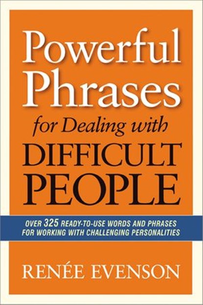Powerful Phrases for Dealing with Difficult People, Renee Evenson - Ebook - 9780814432990