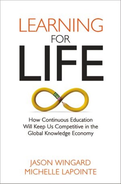 Learning for Life, Jason Wingard ; Michelle LAPOINTE - Ebook - 9780814433645