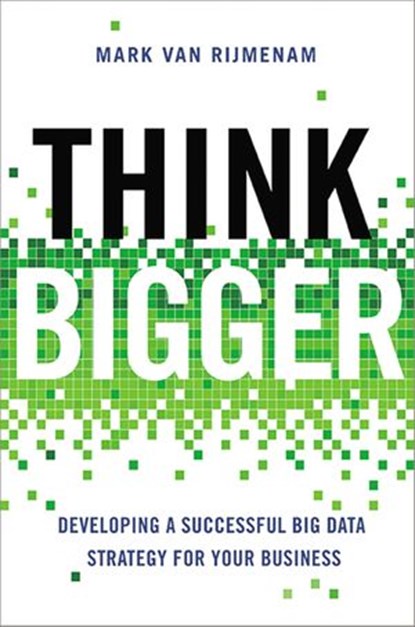 Think Bigger, Mark Van Rijmenam - Ebook - 9780814434161