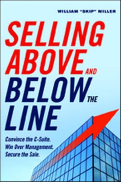 Selling Above and Below the Line, William Miller - Paperback - 9780814434833