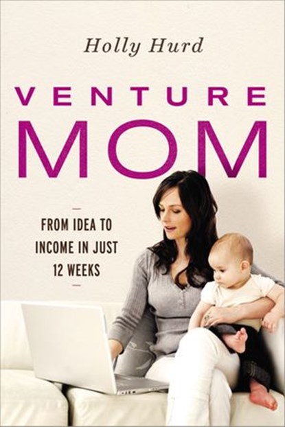 Venture Mom, Holly Hurd - Ebook - 9780814436394