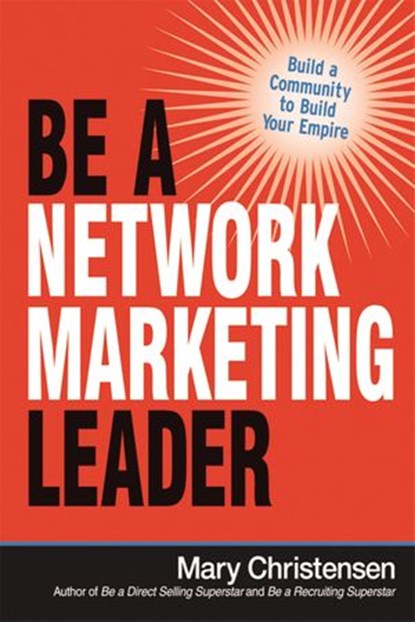 Be a Network Marketing Leader, Mary Christensen - Ebook - 9780814436837