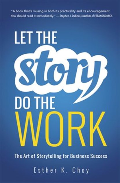 Let the Story Do the Work, Esther Choy - Ebook - 9780814438022