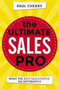 The Ultimate Sales Pro | Paul Cherry | 