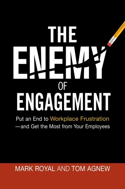 The Enemy of Engagement, Mark Royal ; Tom Agnew - Paperback - 9780814439081
