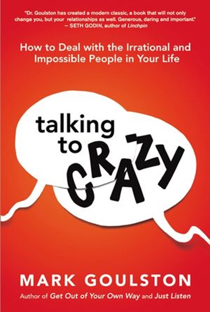 Talking to 'Crazy', Mark Goulston - Ebook - 9780814439593