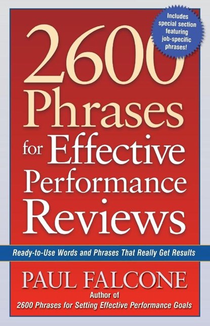 2600 Phrases for Effective Performance Reviews, Paul Falcone - Paperback - 9780814472828