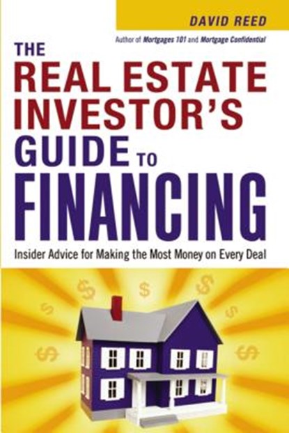 The Real Estate Investor's Guide to Financing, David Reed - Paperback - 9780814480618