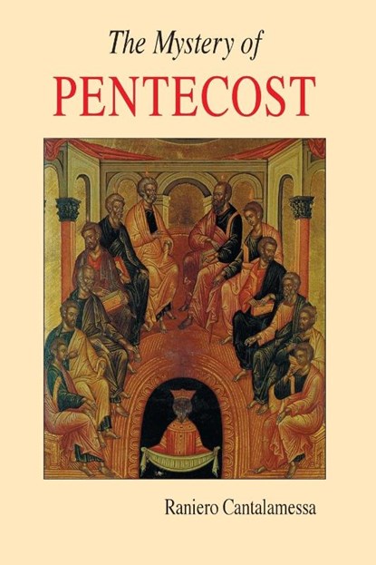 The Mystery of Pentecost, Raniero Cantalamessa - Paperback - 9780814627242