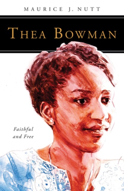 Thea Bowman, Maurice J. Nutt - Paperback - 9780814646083