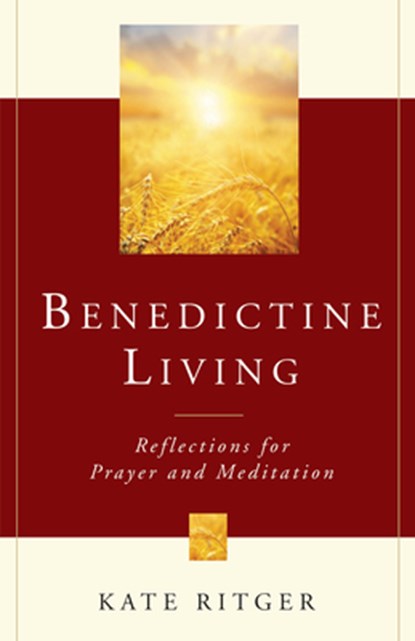 Benedictine Living, Kate Ritger - Paperback - 9780814649077