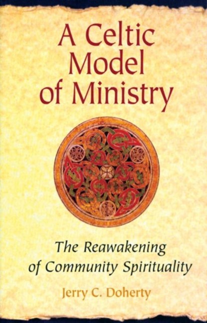 A Celtic Model of Ministry, Jerry C. Doherty - Paperback - 9780814651612