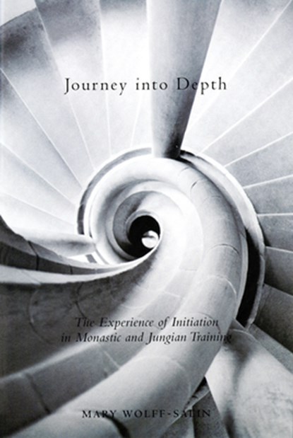 Journey Into Depth: The Experience of Initiation in Monastic and Jungian Training, Mary Wolff-Salin - Paperback - 9780814652152