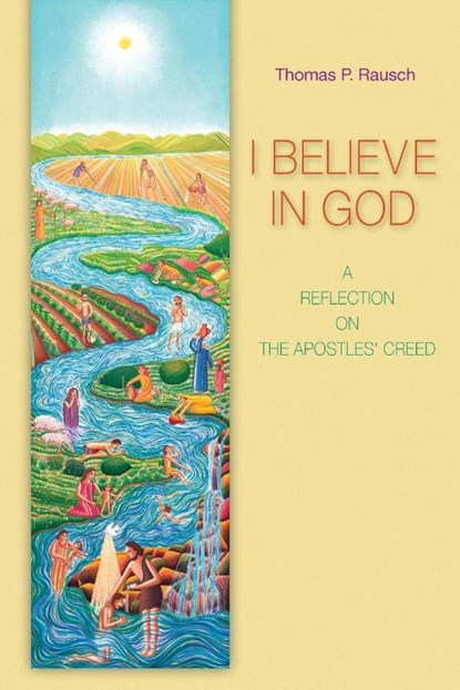 I Believe in God, Thomas P. Rausch - Paperback - 9780814652602