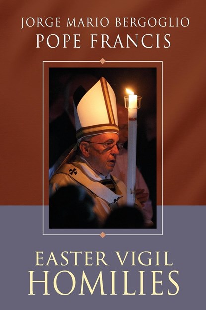 Easter Vigil Homilies, Pope Francis - Paperback - 9780814664100
