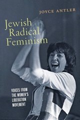 Jewish Radical Feminism - Joyce Antler - 9780814705391