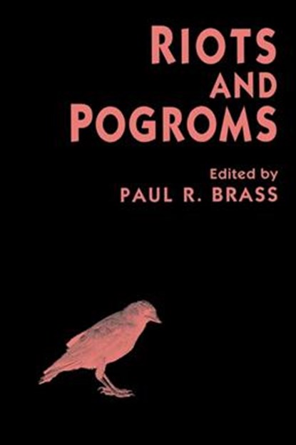 Riots and Pogroms, Paul R. Brass - Gebonden - 9780814712740