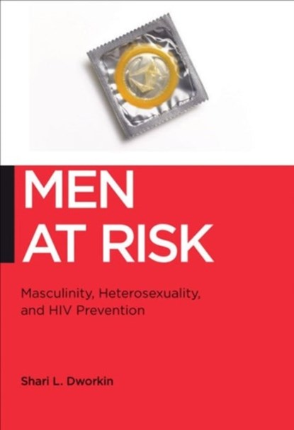 Men at Risk, Shari L. Dworkin - Paperback - 9780814720769
