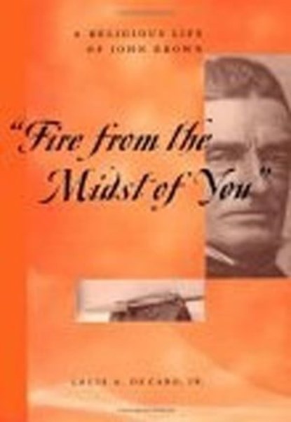 "Fire From the Midst of You", Louis A Decaro Jr. - Ebook - 9780814721186