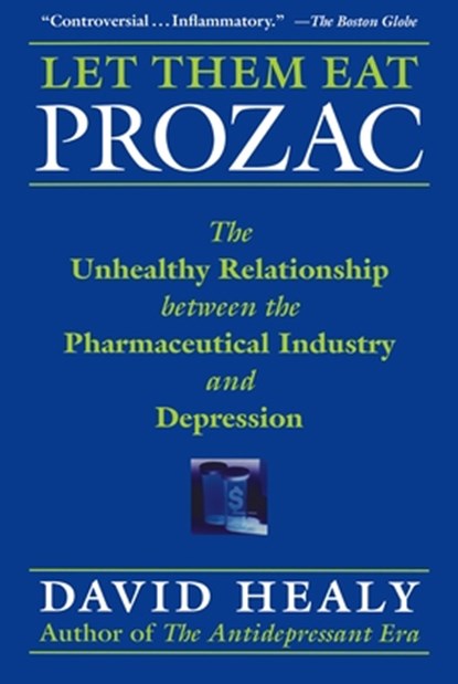 Let Them Eat Prozac, David Healy - Paperback - 9780814736975