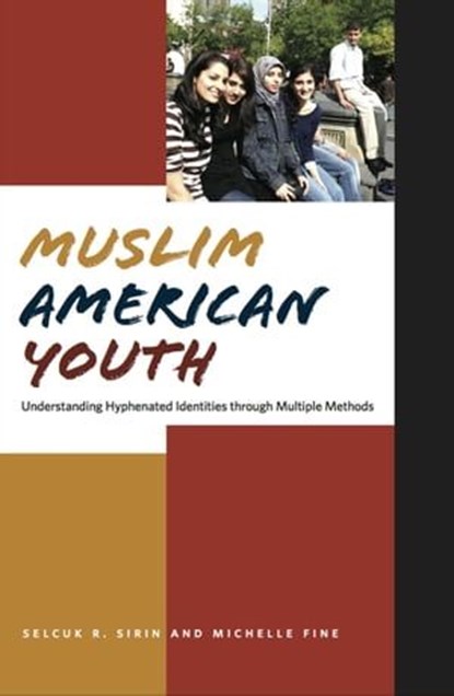 Muslim American Youth, Michelle Fine ; Selcuk R Sirin - Ebook - 9780814740828