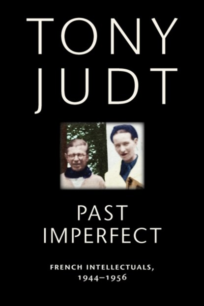 Past Imperfect, Tony Judt - Paperback - 9780814743560