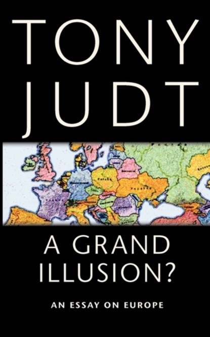 A Grand Illusion?, Tony Judt - Paperback - 9780814743584