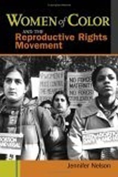 Women of Color and the Reproductive Rights Movement, Jennifer Nelson - Ebook - 9780814758793