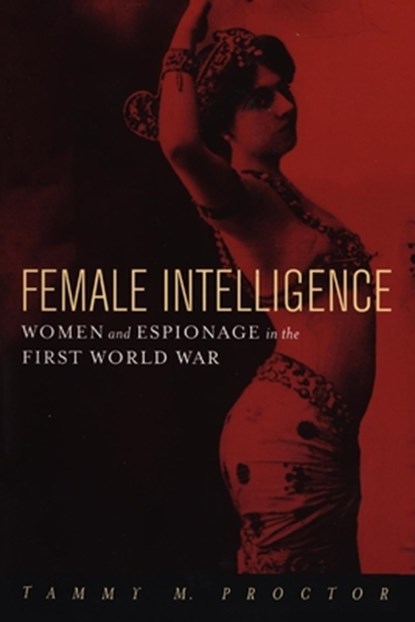Female Intelligence, Tammy M. Proctor - Paperback - 9780814766941