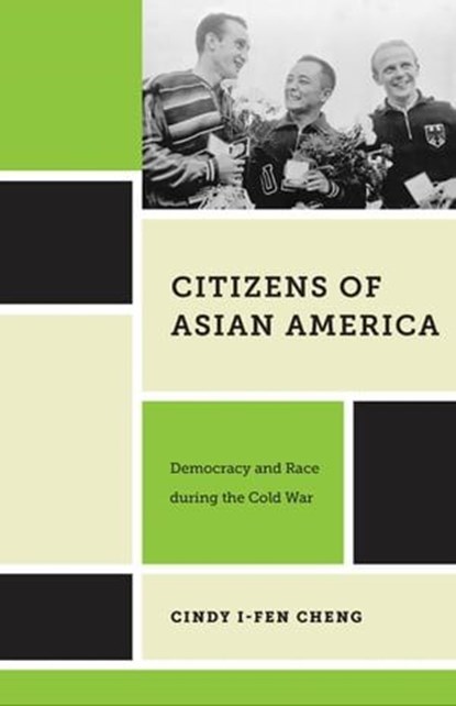 Citizens of Asian America, Cindy I-Fen Cheng - Ebook - 9780814770085