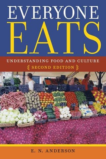 Everyone Eats, E. N. Anderson - Gebonden - 9780814770146