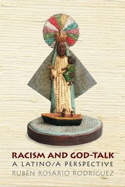 Racism and God-Talk, Ruben Rosario Rodriguez - Ebook - 9780814776285