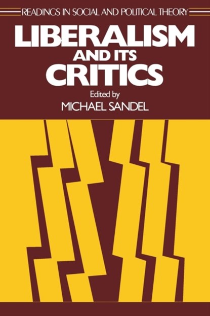 Liberalism and Its Critics, Michael J. Sandel - Paperback - 9780814778418