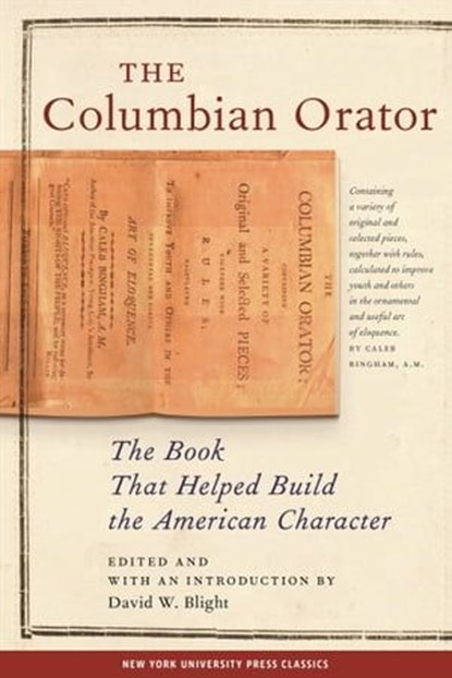 The Columbian Orator, David W Blight - Ebook - 9780814786178