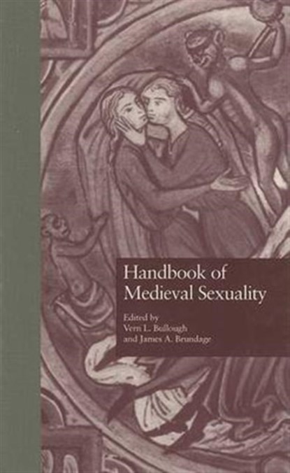 Handbook of Medieval Sexuality, Vern L. Bullough ; James Brundage - Gebonden - 9780815312871