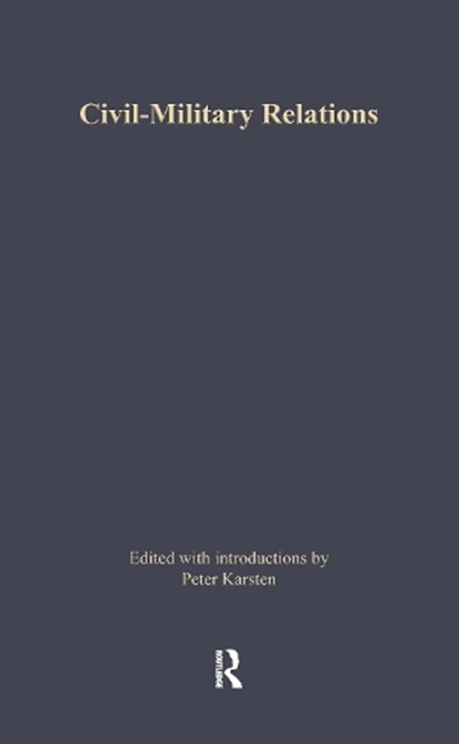 Civil-Military Relations, Peter Karsten - Gebonden - 9780815329787