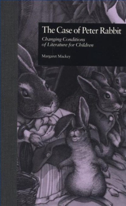 The Case of Peter Rabbit, MARGARET (UNIVERSITY OF ALBERAT,  Canada) Mackey - Gebonden - 9780815330943