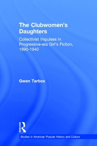 The Clubwomen's Daughters, Gwen Tarbox - Gebonden - 9780815335375