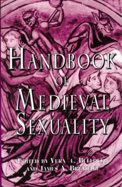 Handbook of Medieval Sexuality, Vern L. Bullough ; James Brundage - Paperback - 9780815336624