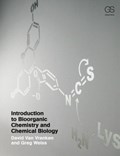 Introduction to Bioorganic Chemistry and Chemical Biology | David L. Van Vranken ; Gregory A. Weiss | 